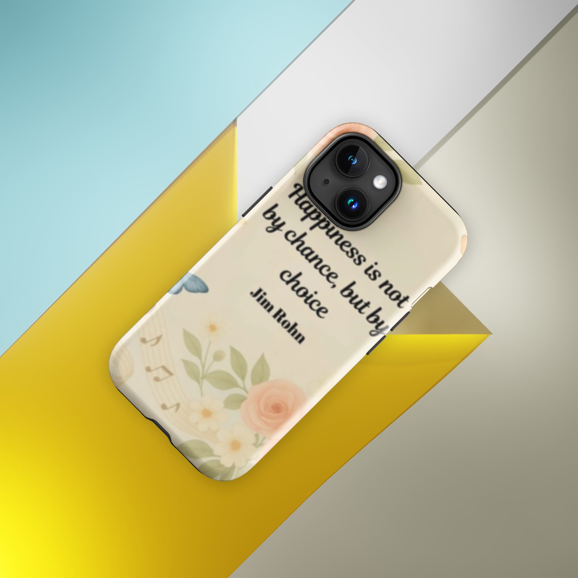 iPhone®15, “ Happiness is not by chance…” Tough Case