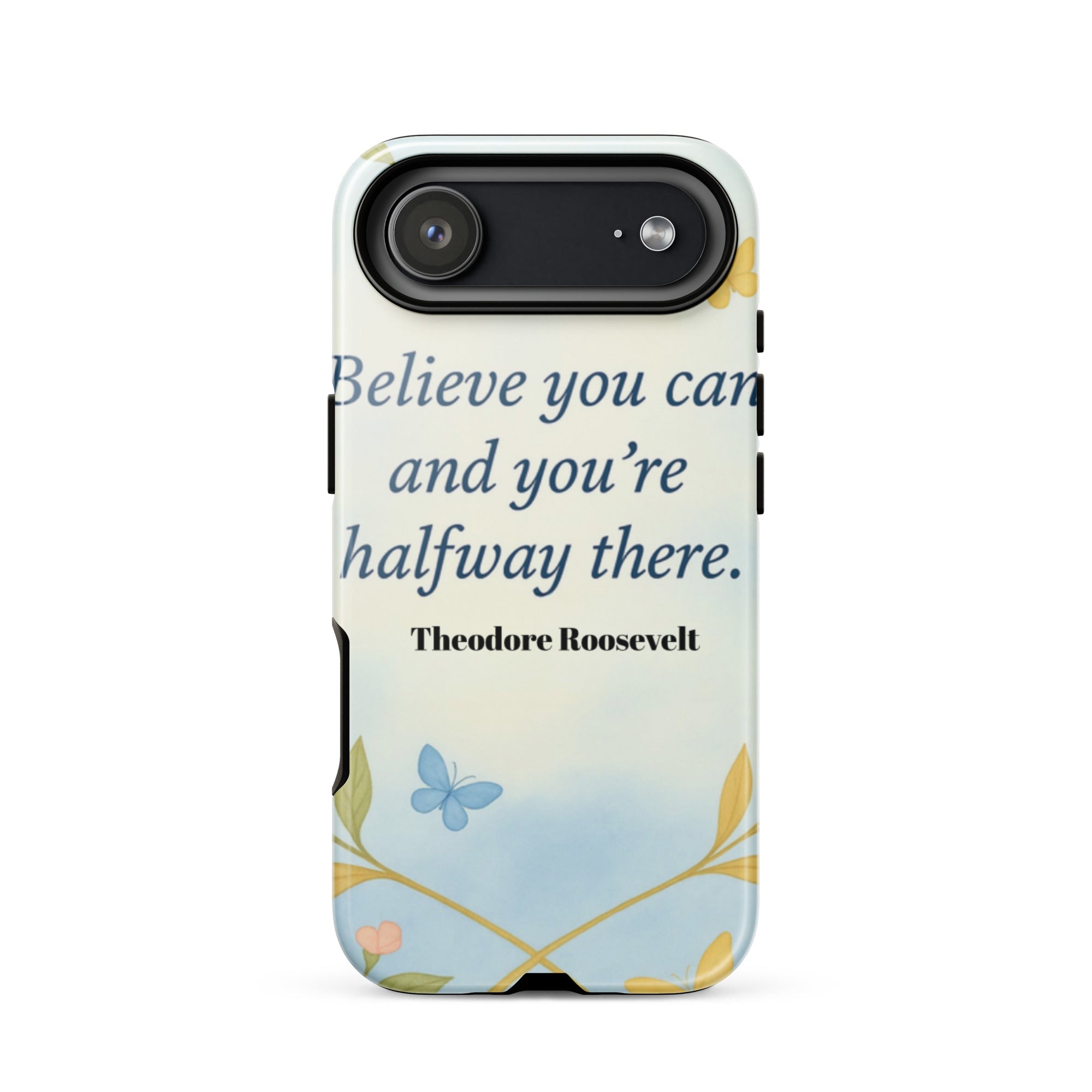 iPhone®17 Air, “ Believe you can…” Tough Case
