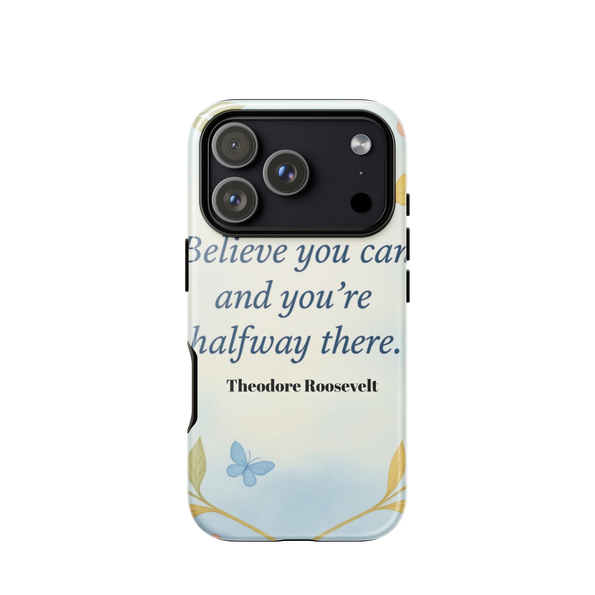 iPhone®17 Pro, “ Believe you can…” Tough Case