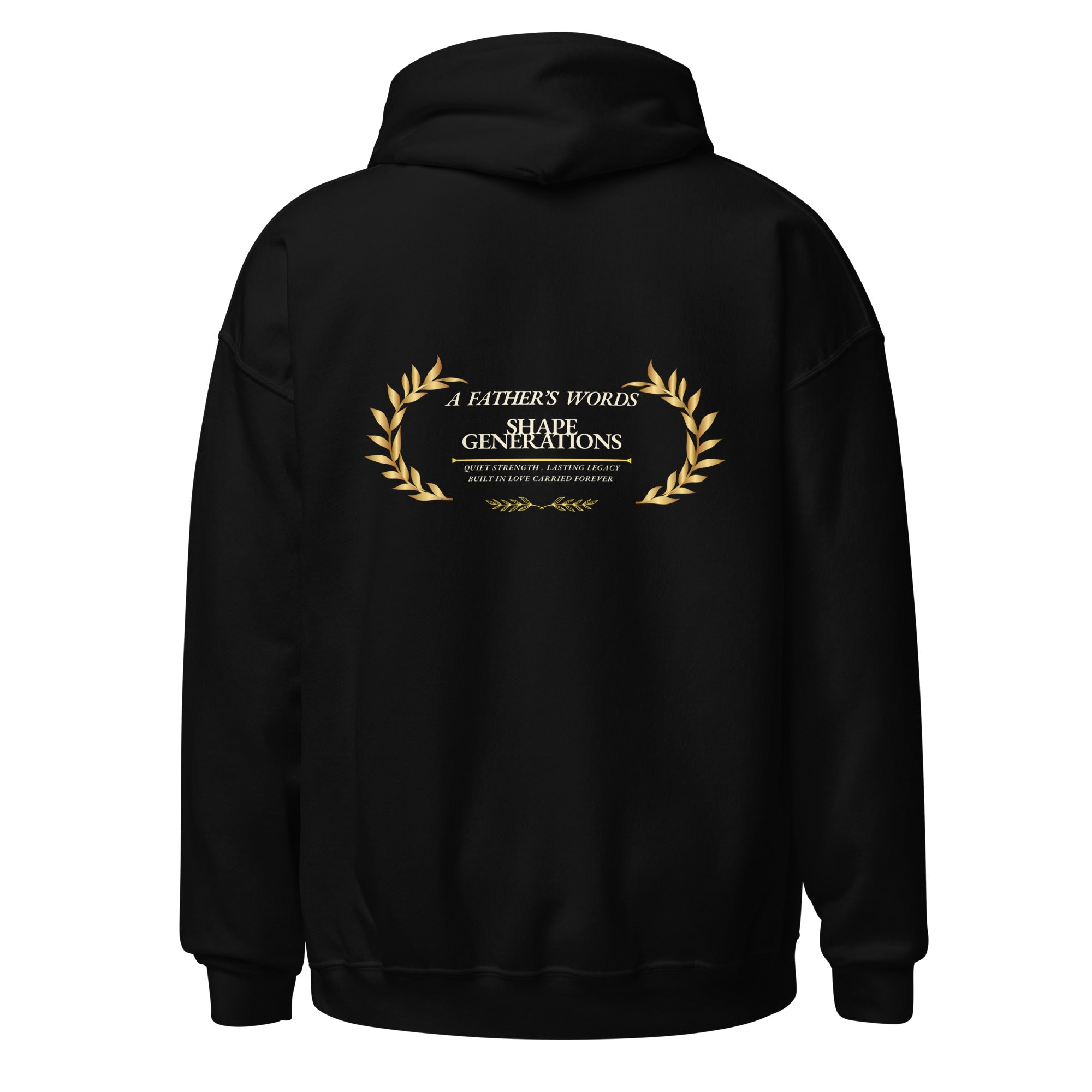Shaped By Legacy Hoodie – Luxury Fatherhood Quote Hoodie | Black & Gold Inspirational Pullover