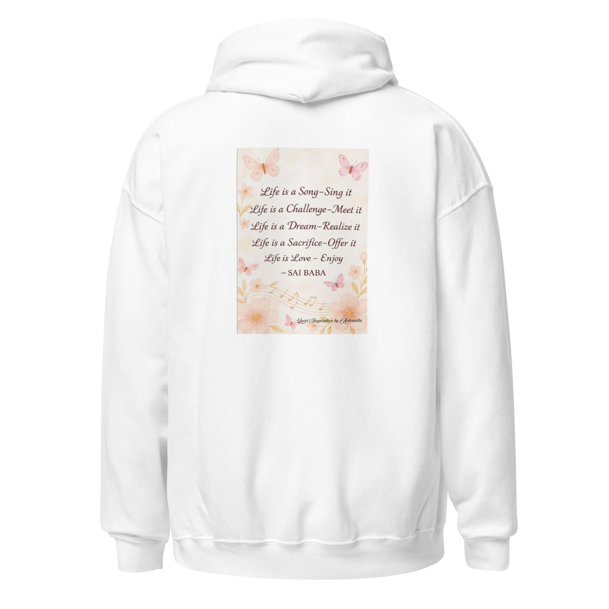 Life is Love, Unisex Hoodie, Quiet Inspiration by Antonietta